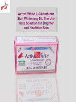 Active White L-Glutathione Skin Whitening 60: The Ultimate Solution for Brighter and Healthier Skin